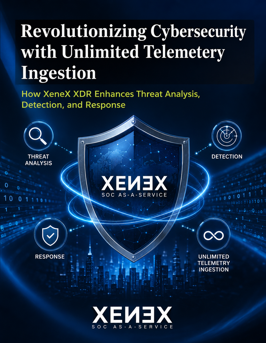 Revolutionizing Cybersecurity with Xenex Telemetery Ingestion XDR