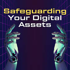 safeguard disgital assets